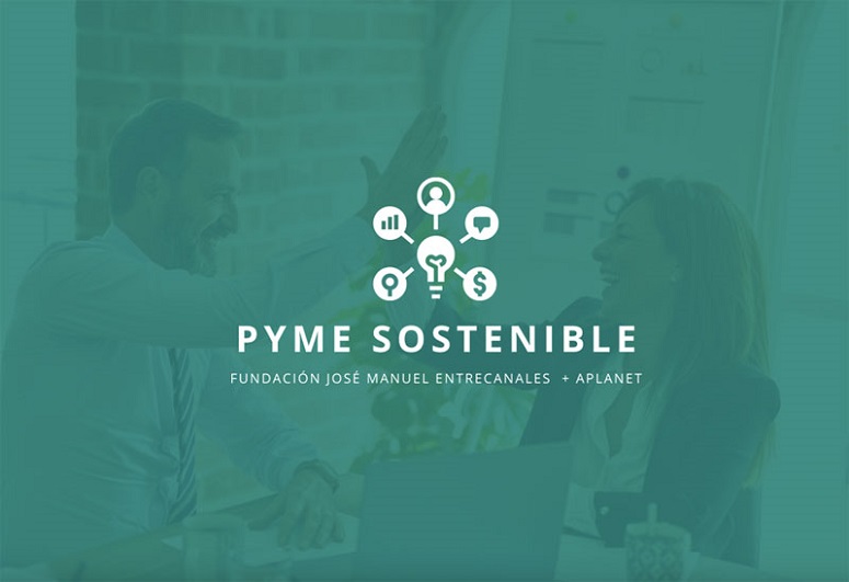Primer Programa de APlanet y la Fundación José Manuel Entrecanales para ayudar a las pymes sostenibles.