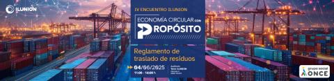 Cuartas jornadas Economía circular con PropOsito ILUNION